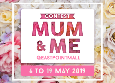 Mum & Me @EastpointMall Instagram Contest